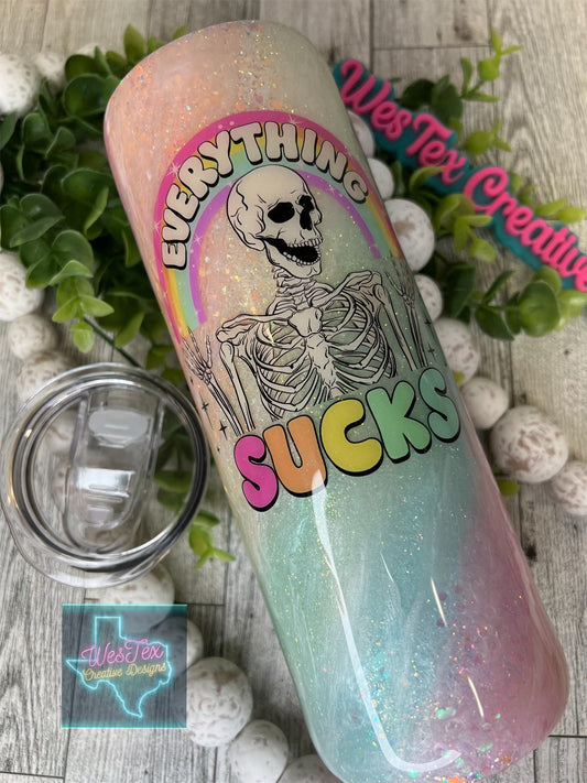 EVERYTHING SUCKS - 20 OZ STAINLESS STEEL TUMBLER