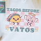 TACOS BEFORE VATOS- SHORT SLEEVE - WHITE OR DARK GREY