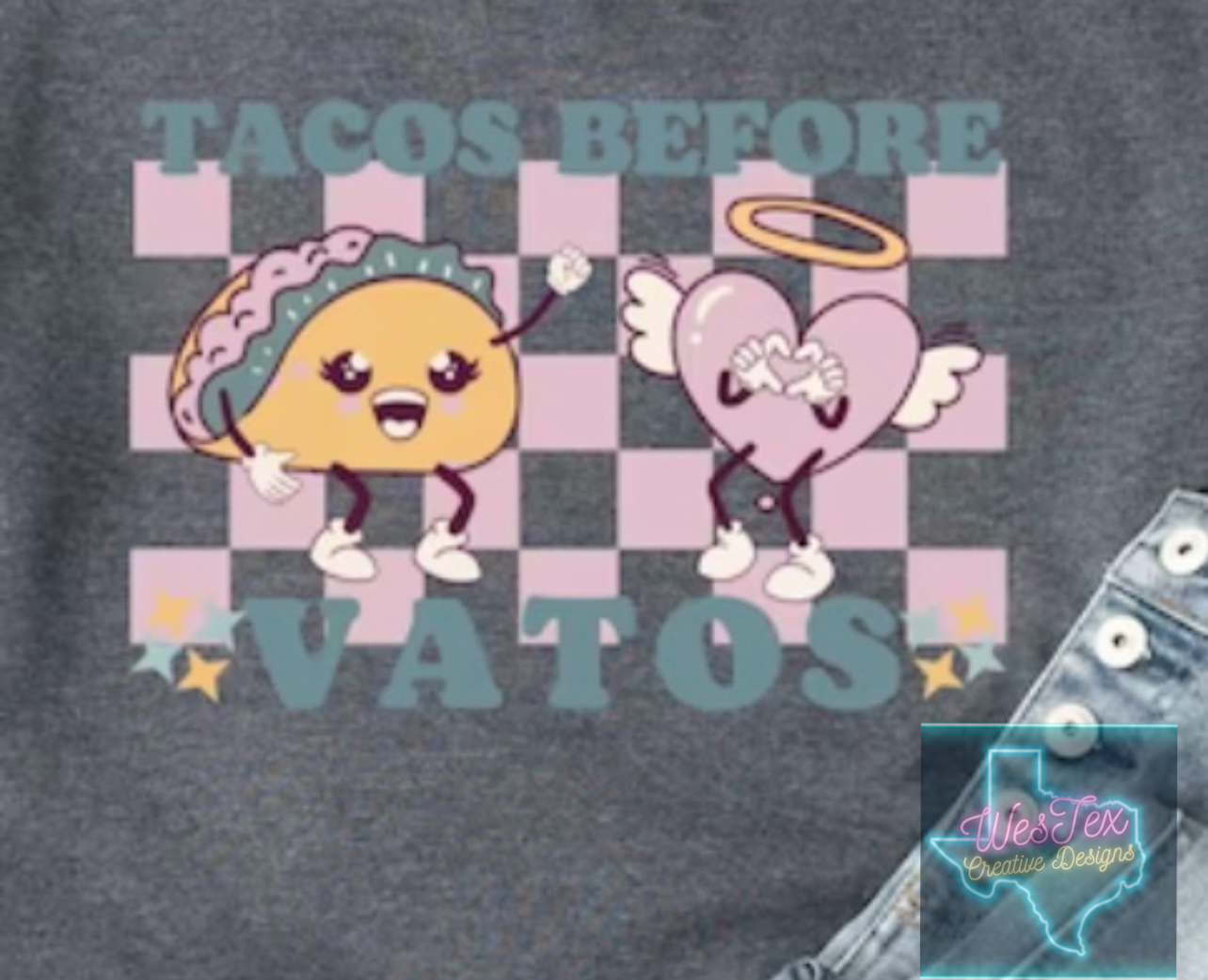 TACOS BEFORE VATOS- SHORT SLEEVE - WHITE OR DARK GREY