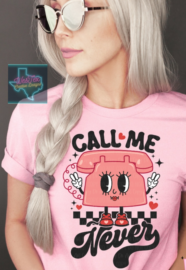 CALL ME NEVER- SHORT SLEEVE OR CREWNECK - PINK