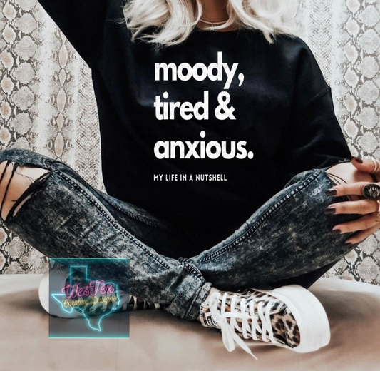 MOODY, TIRED, ANXIOUS - SHORT SLEEVE OR CREWNECK - BLACK